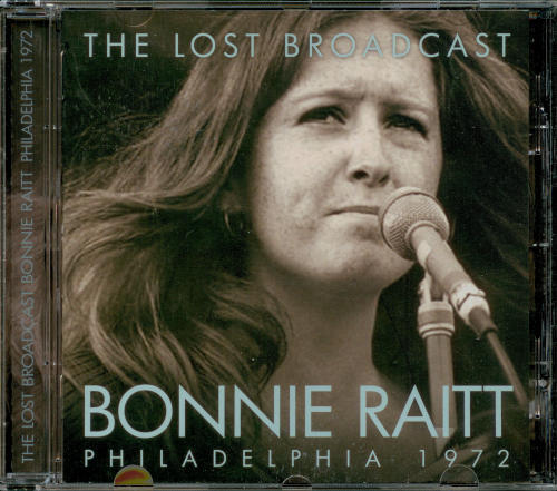 Bonnie Raitt - The Lost Broadcast. Philadelphia 1972