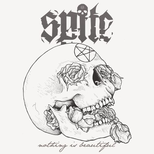 Spite (USA) "Nothing Is Beautiful" (2017)