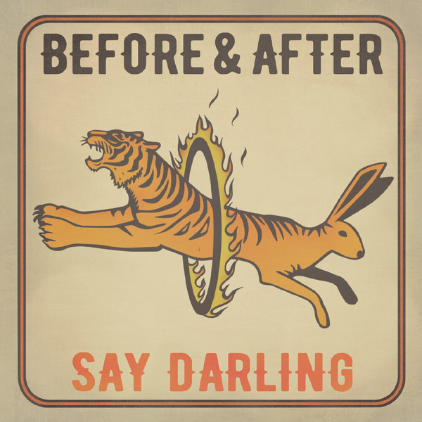 Say Darling - Before & After (2021)