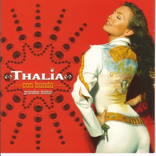 Thalia - Con Banda Grandes Exitos (2001) & Hits Remixed (2003)